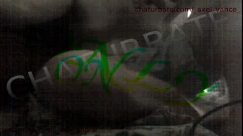 _axel_vance_ online show from April 3, 5:33 pm