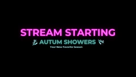 Autum Showers online show from May 25, 6:03 pm