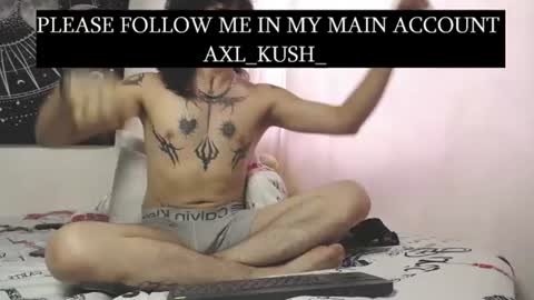 AxellKush online show from June 25, 4:55 pm